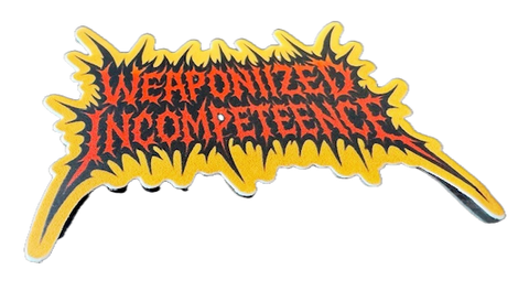 Weaponized Incompetence